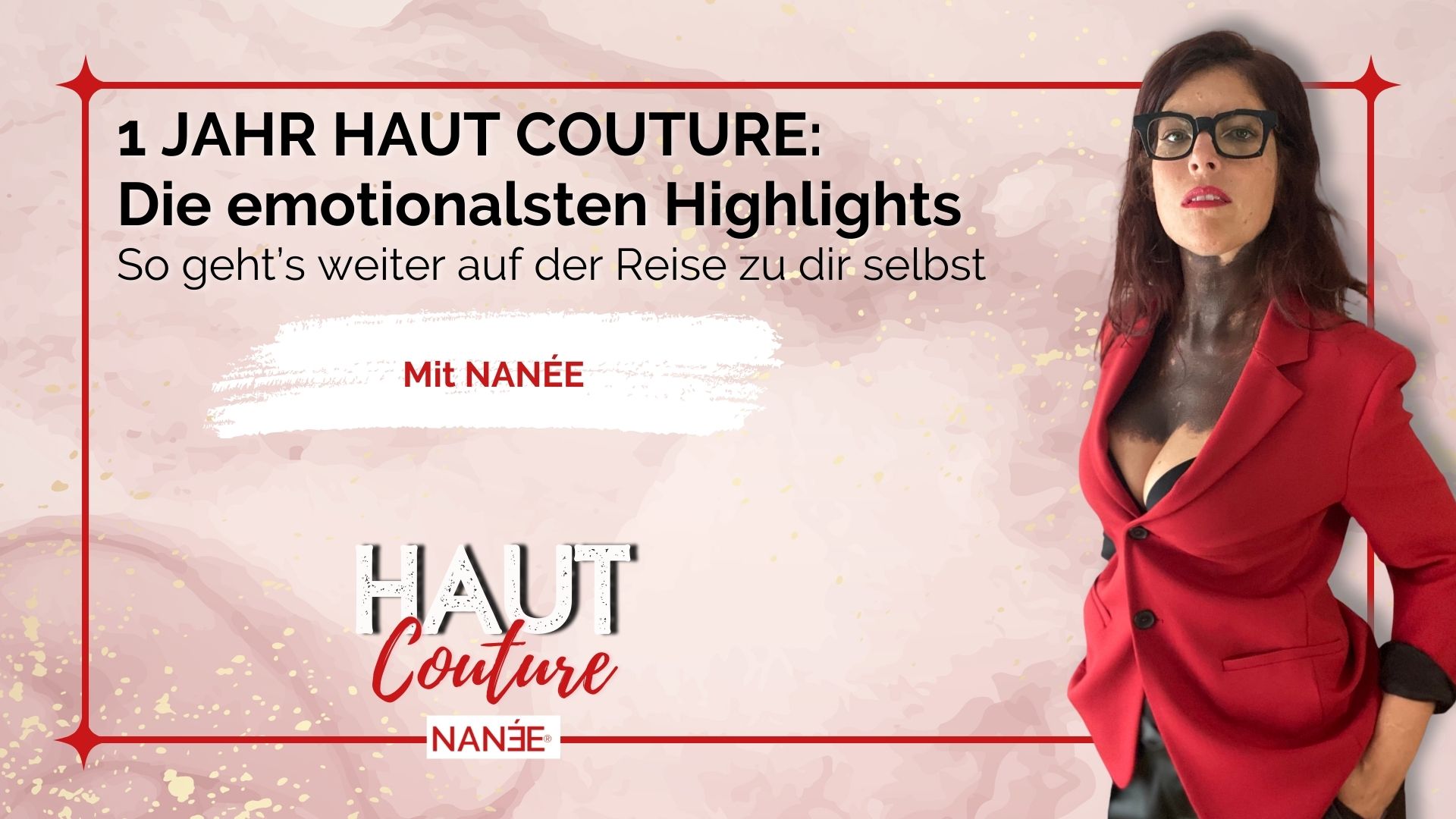 Titelbild "HAUT COUTURE - ICH BIN ICH und das ist gut so" - der Podcast mit NANÉE - Folge 020 -1jahr-haut-couture