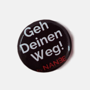 Button "Geh Deinen Weg!", 2,5 cm Ansteckbutton mit empowernder Botschaft von NANÉE